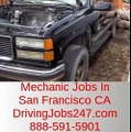 Mechanic Jobs In San Francisco | DrivingJobs247.com | 888-591-5901