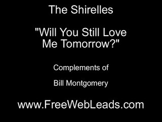 "Will You Still Love Me Tomorrow?" by The Shirelles