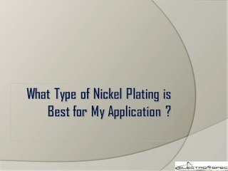 How to Choose a Nickel Plating Application
