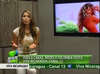 Paola Cañas, modelo colombiana visita Viva Nicaragua Canal 13