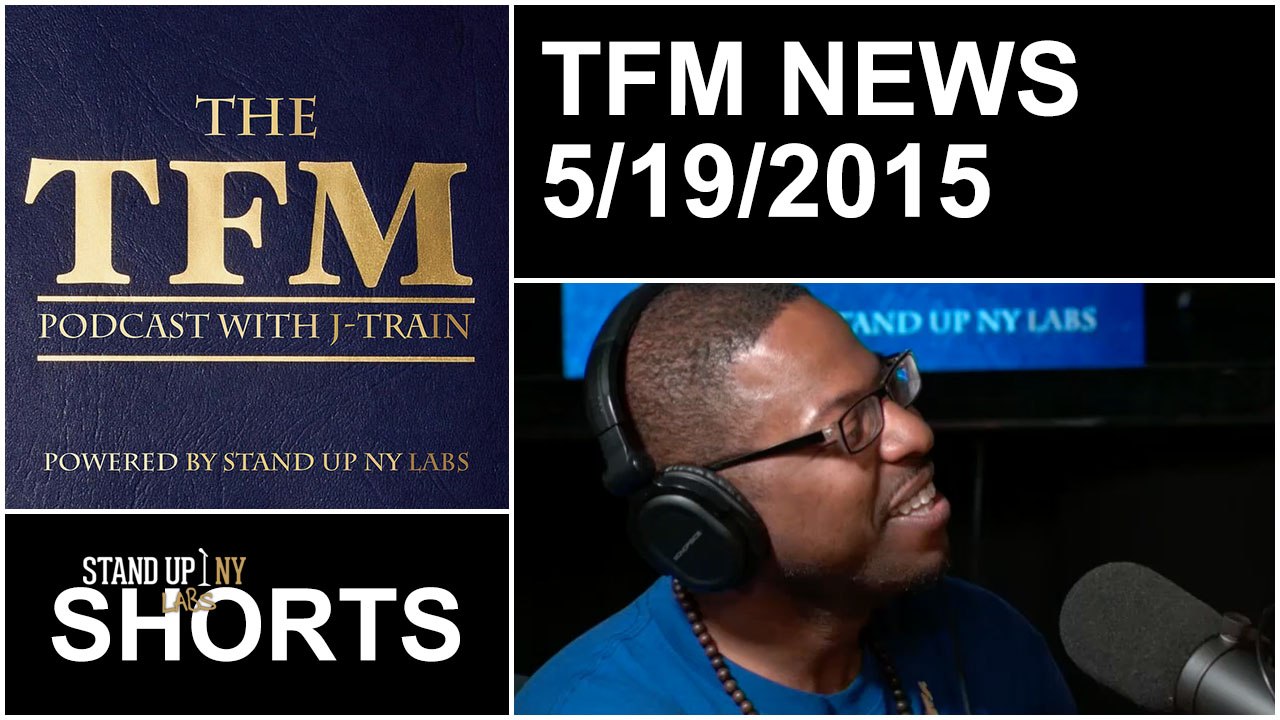 TFM News - 5/19/2015