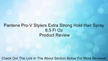 Pantene Pro-V Stylers Extra Strong Hold Hair Spray 8.5 Fl Oz Review