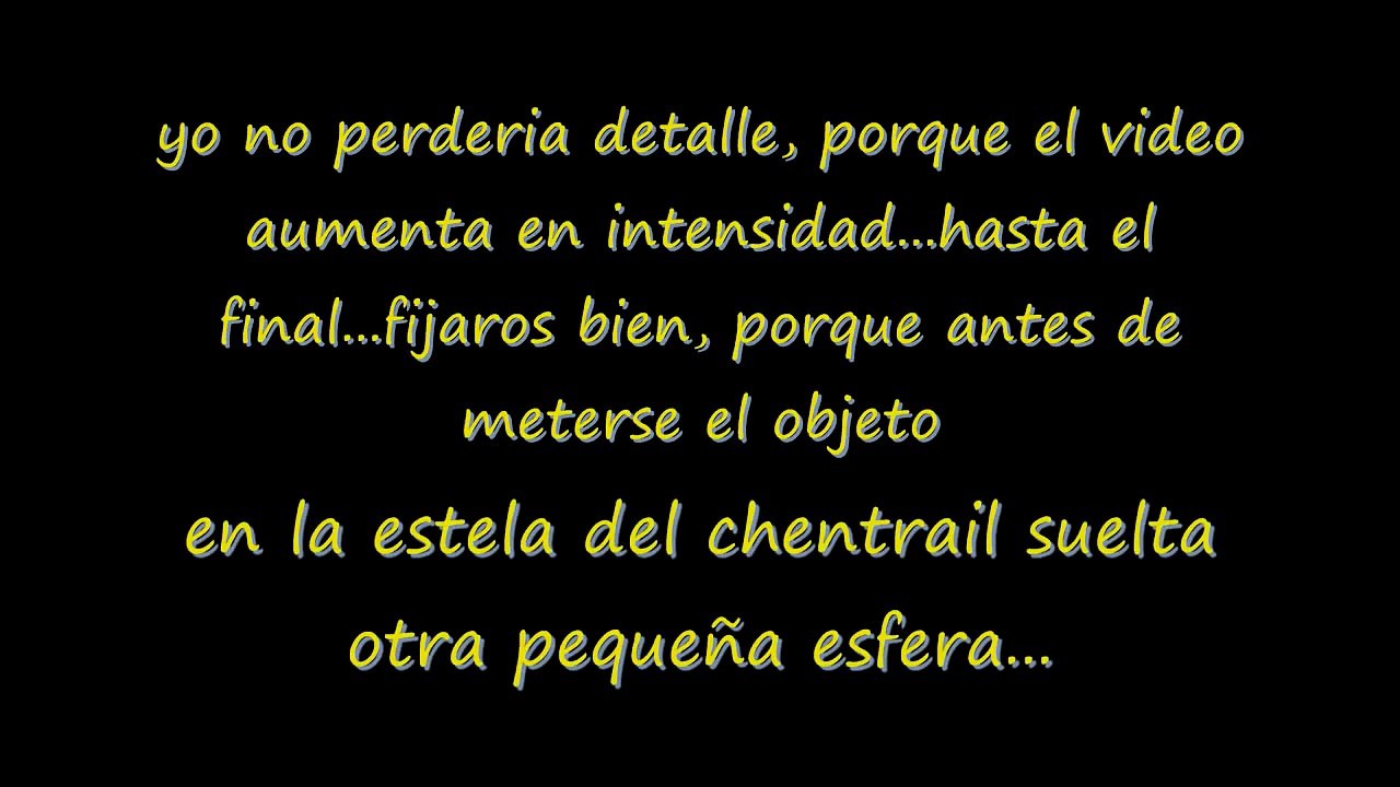 Chemtrails - OVNI Analizando un Chemtrail - ¡LO QUEREIS MAS CLARO!
