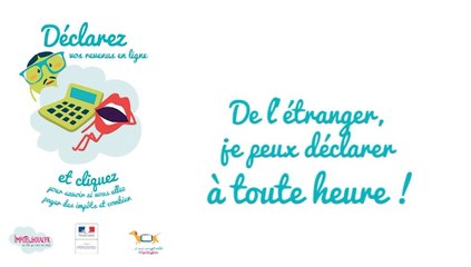 Archive - [Déclaration de revenus 2015] De l'étranger, je peux déclarer à toute heure !