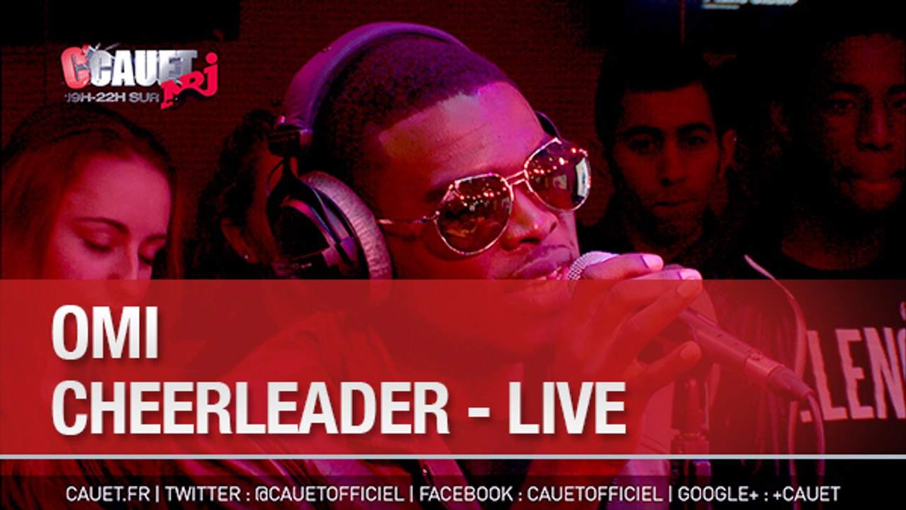 OMI - Cheerleader - Live - C'Cauet sur NRJ