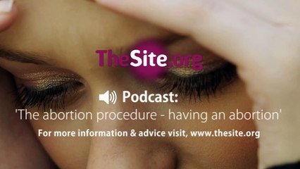 Abortion procedure: having an abortion