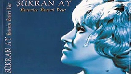 Şükran Ay - Beterin Beteri Var
