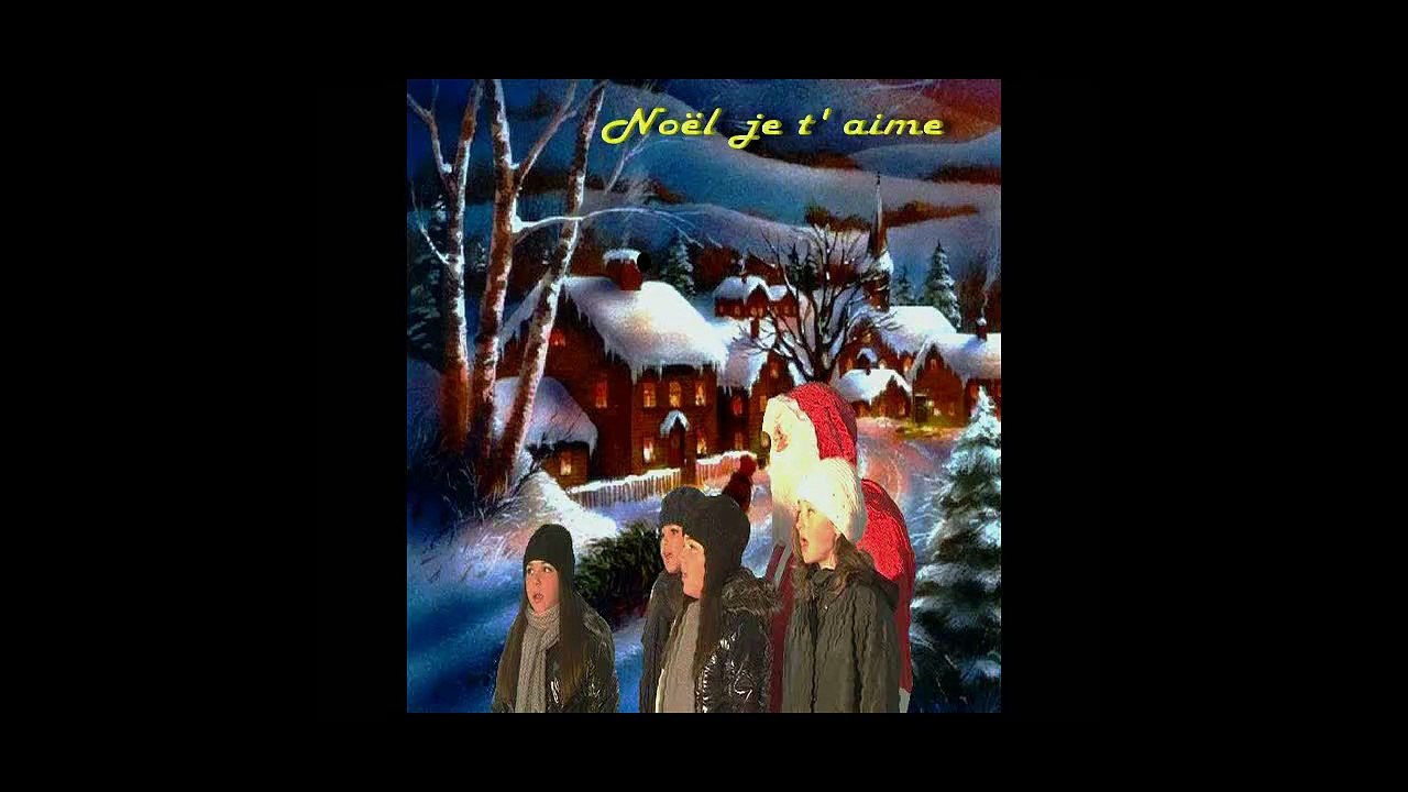 NOEL JE T'AIME version chorale ENFANTS/COMPAGNONS