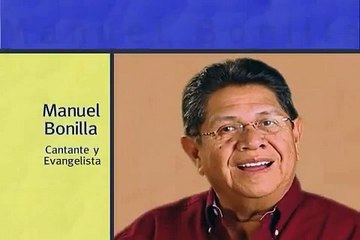 Manuel Bonilla - Cantante y Evangelista (español)