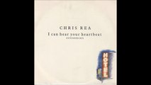 Chris Rea - I Can Hear Your Heartbeat (Extended Mix)