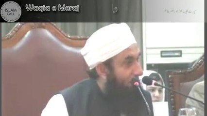 Waqia e Meraj | Maulana Tariq Jameel