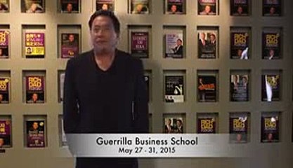 Robert Kiyosaki - Guerrilla Business School