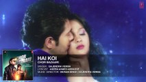 ♫ Hai Koi - || Full AUDIO Song || - Film Chor Bazaari - Starring Gajendra Verma - Full HD - Entertainment CIty