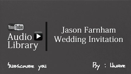 NoCopyrightSounds : Jason Farnham - Wedding Invitation