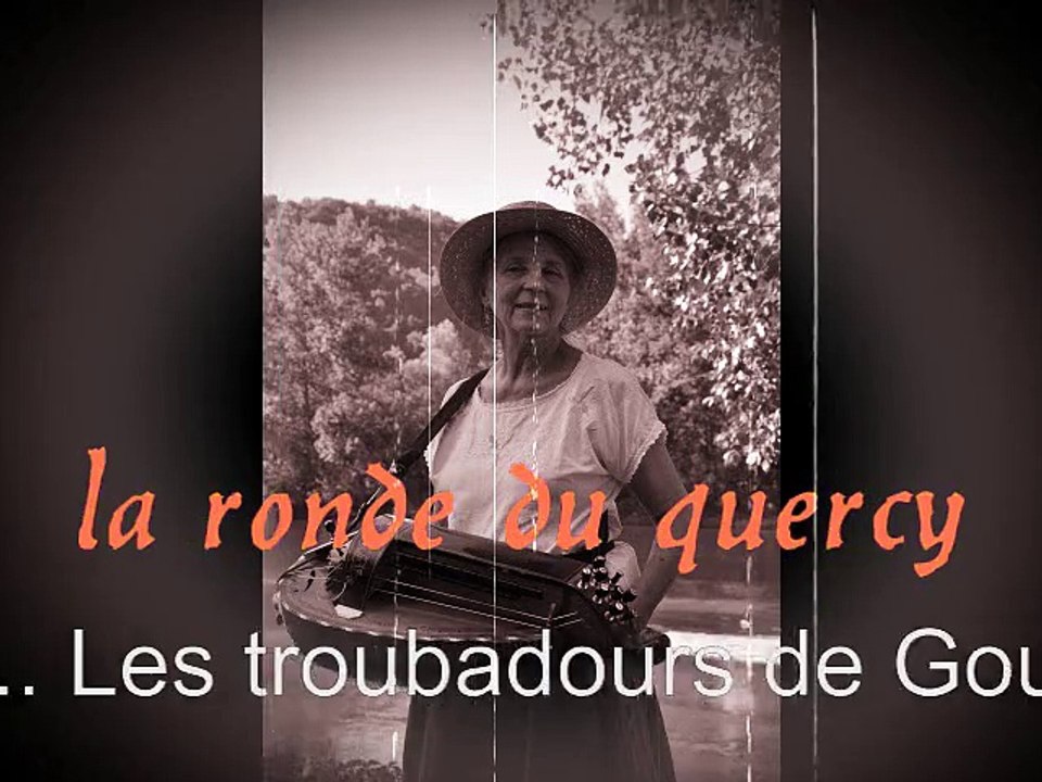 "la ronde du quercy"  par les troubadours de gourdon