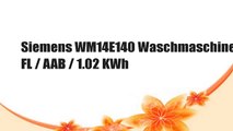 BESTEN KAUFEN Siemens WM14E140 Waschmaschine FL / AAB / 1.02 KWh / 6 kg / 1400 UpM