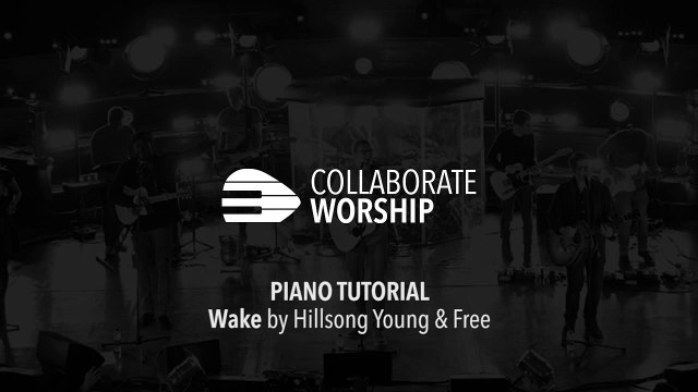 Piano Tutorial - Wake by Hillsong Young & Free