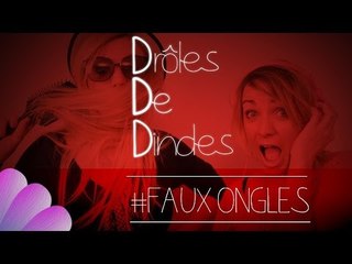 #Drôles De Dindes : "Les faux ongles"