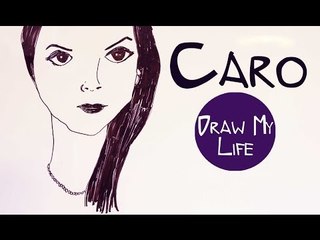 Caro : Draw My Life