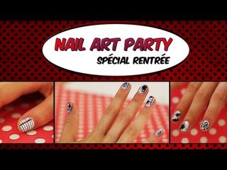 Nail Art Party : Spécial Rentrée