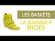 La Hotline du style : les baskets, la summer it shoes