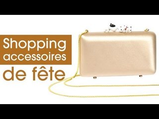 Shopping special Fêtes : Accessoires