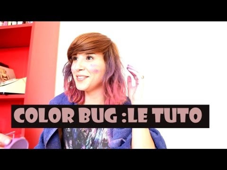 Tuto coiffure: Color Bug