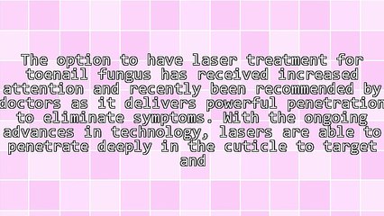Laser Treatment For Toenail Fungus