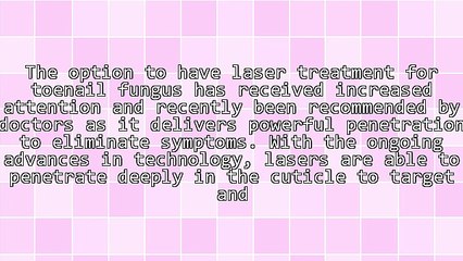 Laser Treatment For Toenail Fungus