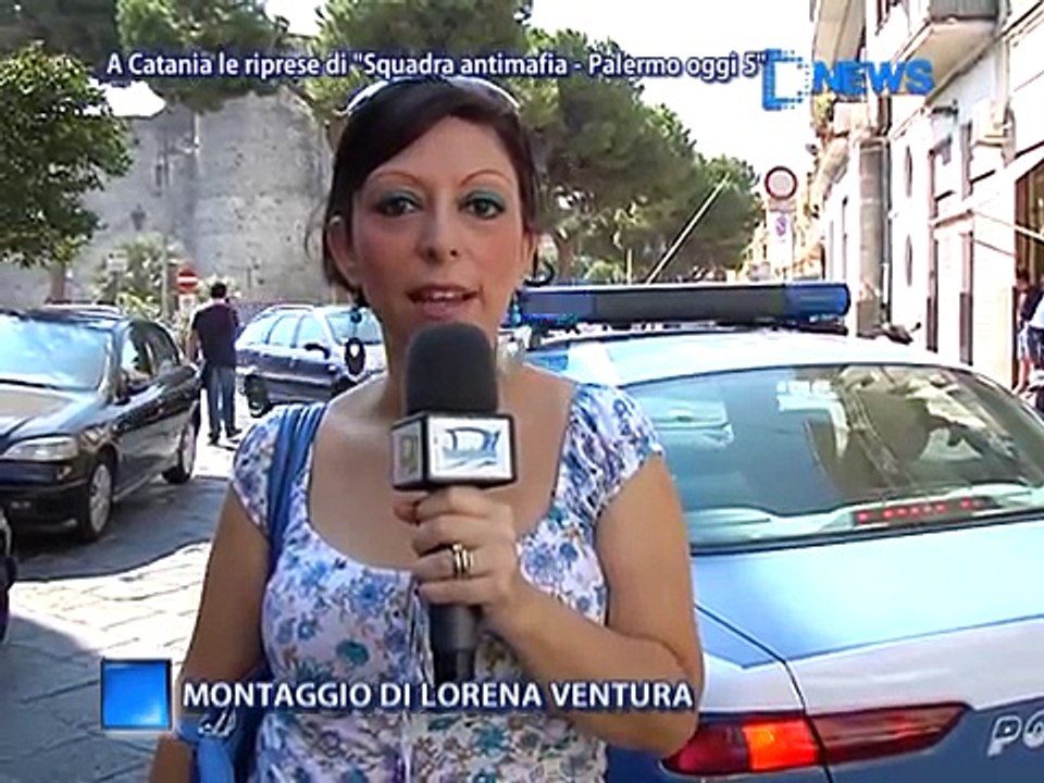 A Catania Le Riprese Di 'Squadra Antimafia - Palermo Oggi 5' - News D1 Television TV