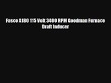 Fasco A180 115 Volt 3400 RPM Goodman Furnace Draft Inducer