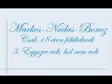 Markos-Nádas-Boncz: Egyszer volt, hol nem volt