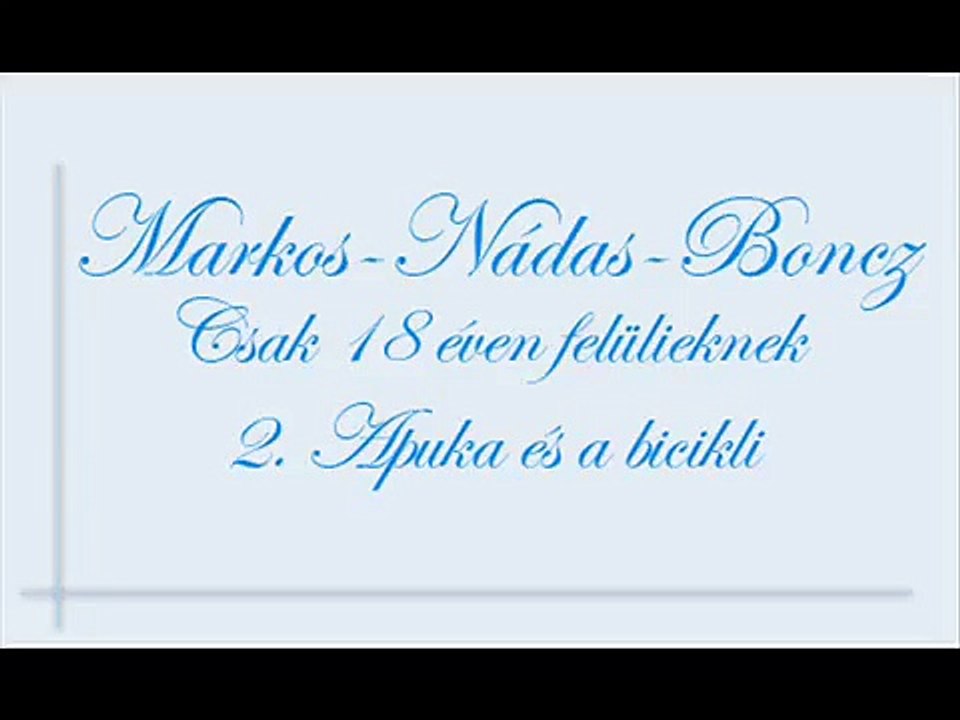 Markos-Nádas-Boncz: Apuka és a bicikli