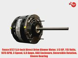 Fasco D727 5.6-Inch Direct Drive Blower Motor 1/3 HP 115 Volts 1075 RPM 3 Speed 5.9