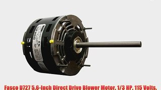 Fasco D727 5.6-Inch Direct Drive Blower Motor 1/3 HP 115 Volts 1075 RPM 3 Speed 5.9
