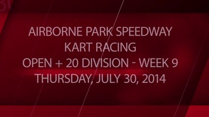 Kart Racing - Week 9 - 07-30-2014 - Open + 20 Division