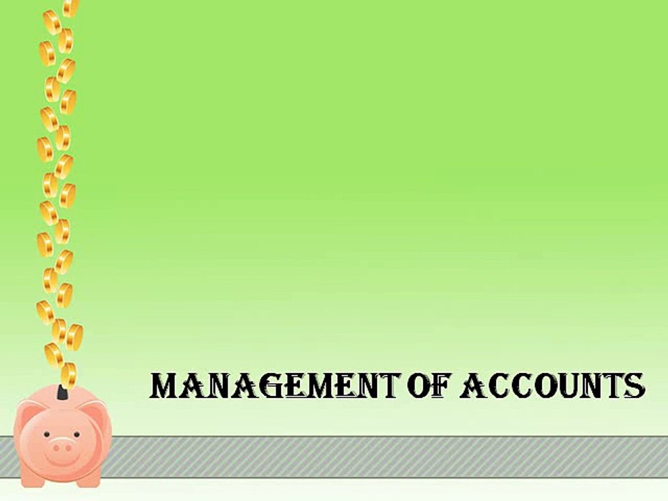 Management of  Accounts