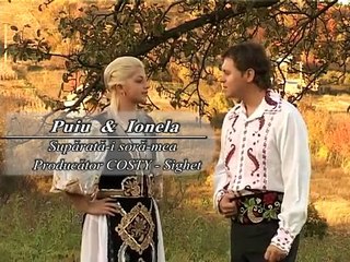 Puiu Codreanu și Ionela Pascu   Suparata i sora mea