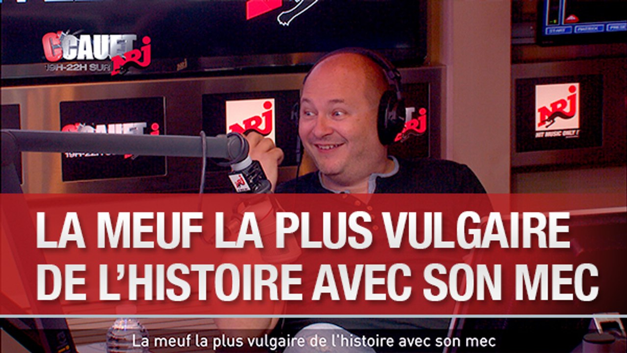 La meuf la plus vulgaire de l'histoire avec son mec - C'Cauet sur NRJ