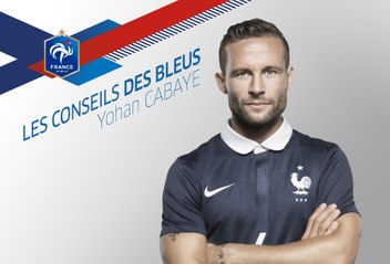 Les Conseils des Bleus : Yohan Cabaye, épisode 9