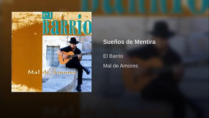 El Barrio (Mal de amores) - Sueños de Mentira