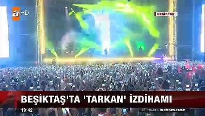 Megastar Tarkan Sahneye çıkınca Beşiktaş'ta yer yerinden oynadı