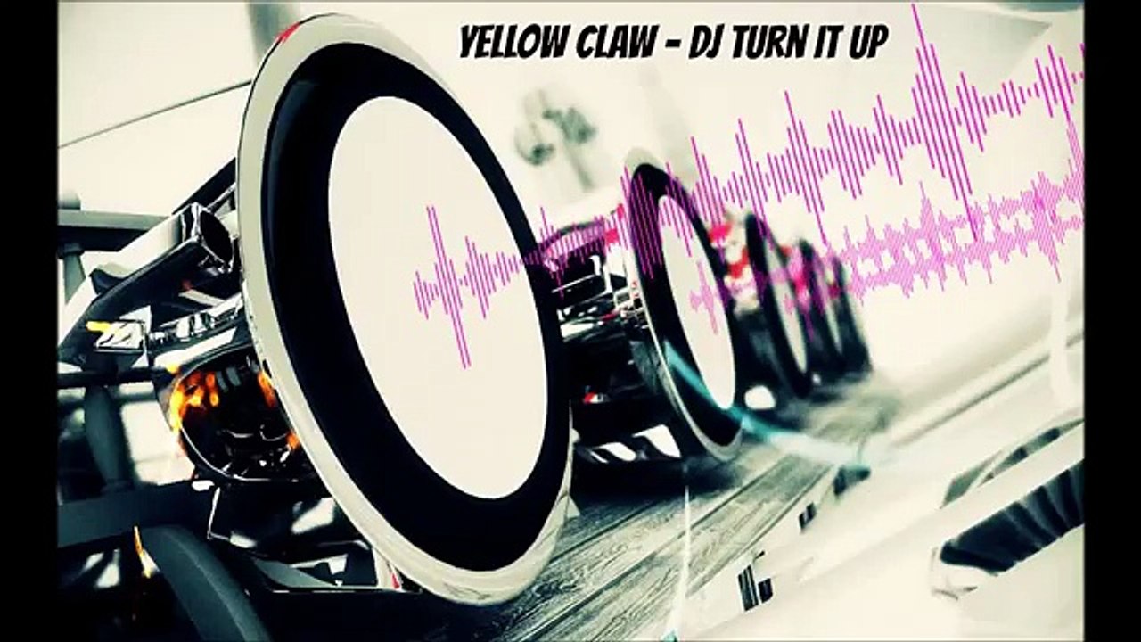 Yellow Claw  DJ Turn It Up [Bass Boosted] (HD)