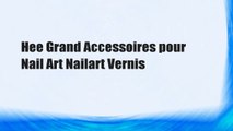 Hee Grand Accessoires pour Nail Art Nailart Vernis