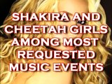 SHAKIRA AND CHEETAH GIRLS TOP QUARTER 3 EVENTS