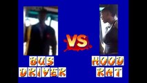 Bus Driver VS Hood Rat **STREET FIGHTER** 