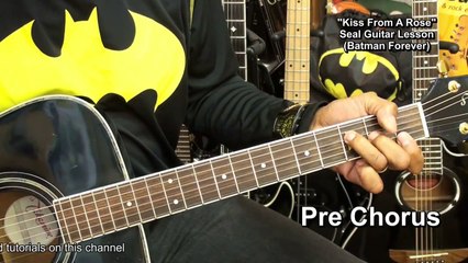 Seal KISS FROM A ROSE Guitar Lesson Batman Forever Sound Track EricBlackmonMusicHD