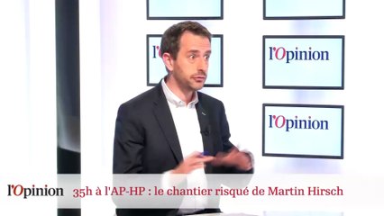 35 heures à l'AP-HP : le chantier risqué de Martin Hirsch