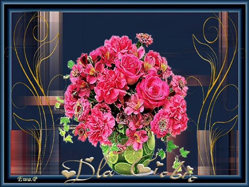 BERNADETA KOWALSKA-PIĘKNE KWIATY,DOBRE SŁOWA