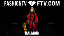 Balmain Fall/Winter 2015 First Look | Paris Fashion Week PFW | FashionTV